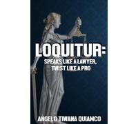 LOQUITOR: Speaks Like A Lawyer, Twist Like A Pro