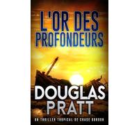 L'Or des Profondeurs: Un Thriller Tropical de Chase Gordon