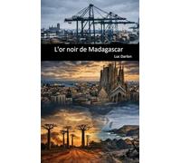 L'or noir de Madagascar