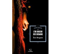 L'Or obscur des chemins