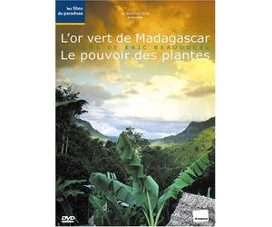 L'or vert de madagascar + le pouvoir des plantes