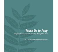 Lora a Copley Elizabeth Vander Haagen Teach Us to Pray (Tascabile)