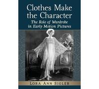 Lora Ann Sigler Clothes Make the Character (Tascabile)