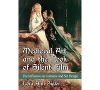Lora Ann Sigler Medieval Art and the Look of Silent Film (Tascabile)