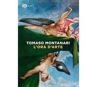 L'ora d'arte [Paperback] [Feb 19, 2019] Montanari, Tomaso
