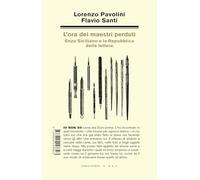 L'ora dei maestri perduti. Enzo Siciliano e la Repubblica delle lettere