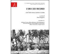 L'ora dei ricordi. Cent'anni dalla grande guerra