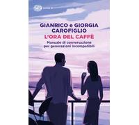 L'ora del caffè. Manuale di conversazione per generazioni incompatibili