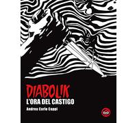 L'ora del castigo. Diabolik. Ediz. speciale
