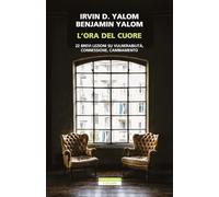 L'ora del cuore. 22 brevi lezioni su vulnerabilità, connessione, cambiamento