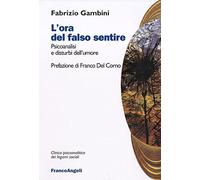 L'ora del falso sentire. Psicoanalisi e disturbi dell'umore