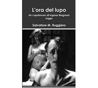 L'ORA DEL LUPO - Un capolavoro di Ingmar Bergman