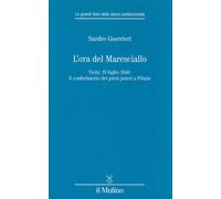 L'ora del Maresciallo. Vichy, 10 luglio 1940: il conferimento dei pieni po...