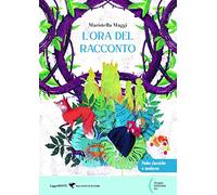 L'ora del racconto. Con e-book. Con espansione online