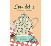 L'ora del tè. Ediz. illustrata