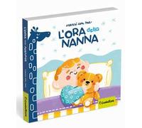 L'ora della nanna. Ediz. a colori