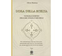 L' ora della scelta. Vangelo esseno dell'Arcangelo Michele