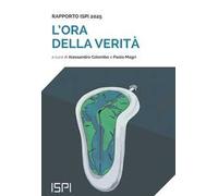 L'ora della verità. Rapporto ISPI 2025