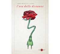 Libri Muratti Lory / Andy Bluvertigo - L' Ora Delle Distanze