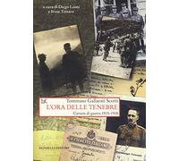 L'ora delle tenebre. Carnets di guerra 1915-1918