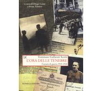 L'ora delle tenebre. Carnets di guerra 1915-1918 - Gallarati Scotti Tommaso