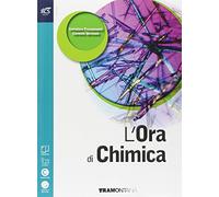 L'ora di chimica. Per le Scuole superiori. Con e-book. Con espansione online
