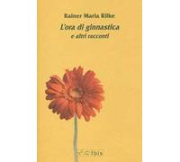 L' ora di ginnastica e altri racconti