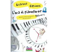 L'ORA DI PIANOFORTE. METODO PRATICO E PROGRESSIVO PER PRINCIPIANTI . VOL. 2 -