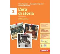 L'ora di storia. Con Atlante storico. Per la Scuola media. Con espansione online. L' età moderna (Vol. 2)