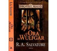 L'ora di Wulfgar. I sentieri della tenebra. Forgotten Realms (Vol. 2)