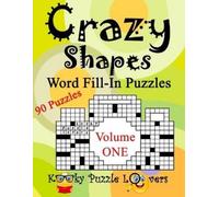 Lora Dollar Crazy Shapes Word Fill-In Puzzles, Volume 1, 90 Puzzles (Tascabile)
