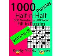 Kooky Puzzle Lo Half-n-Half Fill-In Puzzles, Volume 8, 1000 Puzzles (Tascabile)