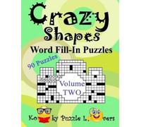 Lora Dollar Kooky Puz Crazy Shapes Word Fill-In Puzzles, Volume 2, (Tascabile)