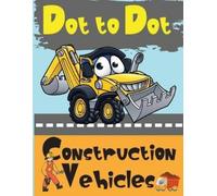 Lora Dorny Dot to Dot Construction Vehicles (Tascabile)