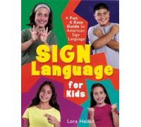 Lora Heller Sign Language for Kids (Copertina rigida)