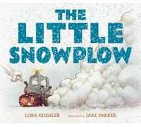 Lora Koehler The Little Snowplow (Libro di cartone)