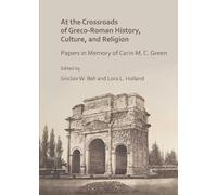 Lora L. Holland At the Crossroads of Greco-Roman History, Culture, a (Tascabile)