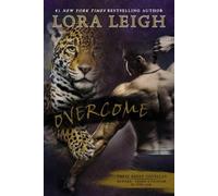 Lora Leigh Overcome (Tascabile)