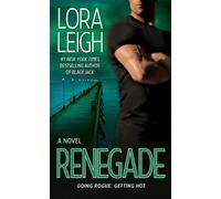 Lora Leigh Renegade (Tascabile)