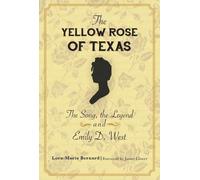 Lora-marie Bernard The Yellow Rose of Texas (Tascabile)