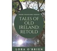Lora O'Brien Tales of Old Ireland (Tascabile) Irish Folklore