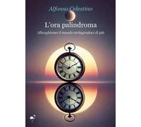 L'ora palindroma. Allarghiamo il mondo stringendoci di più