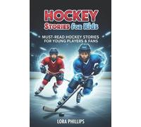 Lora Phillips Hockey stories for kids 8-12 (Tascabile)