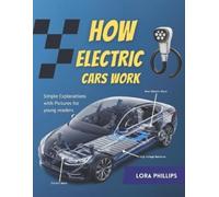 Lora Phillips How Electric Cars work for kids (Tascabile)