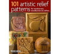 Lora S. Irish 101 Artistic Relief Patterns for Woodcarvers, Woodburn (Tascabile)