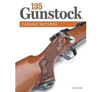 Lora S. Irish 135 Gunstock Carving Patterns (Tascabile)