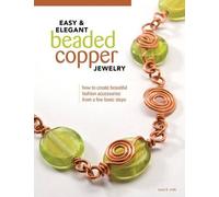 Lora S. Irish Easy & Elegant Beaded Copper Jewelry (Tascabile)