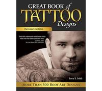Lora S. Irish Great Book of Tattoo Designs, Revised Edition (Tascabile)
