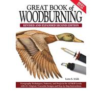 Lora S. Irish Great Book of Woodburning, Revised and Expanded Second (Tascabile)