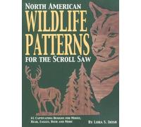 Lora S. Irish North American Wildlife Patterns for the Scroll Saw (Tascabile)